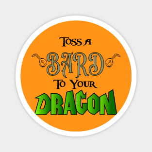 Toss a Bard to Your Dragon (Variant) Magnet